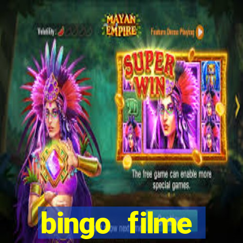 bingo filme completo dublado